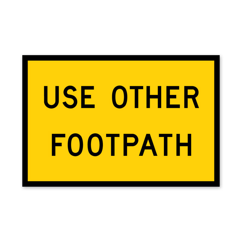 Temporary Traffic Control Signs - Use Other Footpath