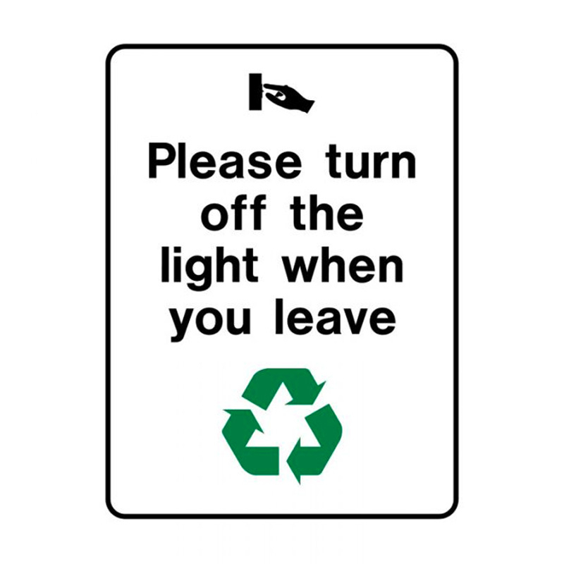 Recycling/Environment Sign - Please Turn Off The Light When You Leave, 180mm (W) x 250mm (H), Self Adhesive Vinyl