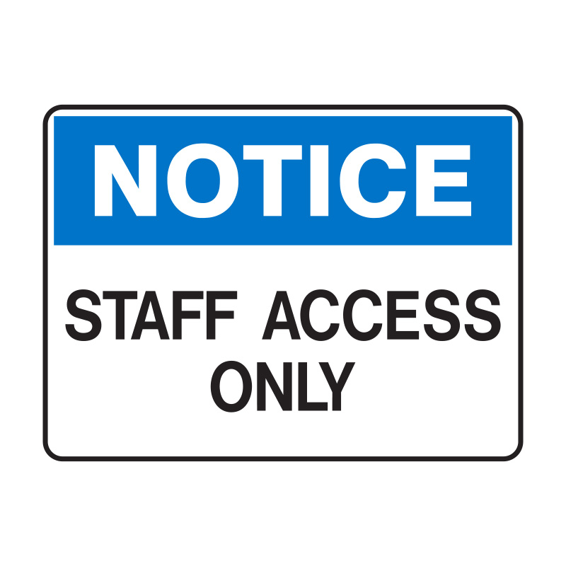 Notice Sign - Staff Access Only, 300mm (W) x 225mm (H), Polypropylene