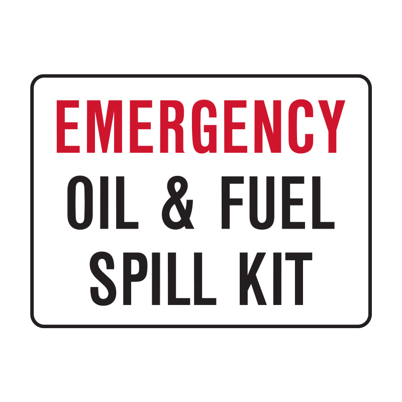 Building Site Sign - Emergency Oil & Fuel Spill Kit, 300mm (W) x 225mm (H), Self Adhesive Vinyl